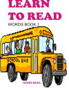 Learn To Read: Words Book One【電子書籍】[ Agnes Musa ]