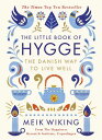The Little Book of Hygge The million copy bestselling guide to the Danish art of...