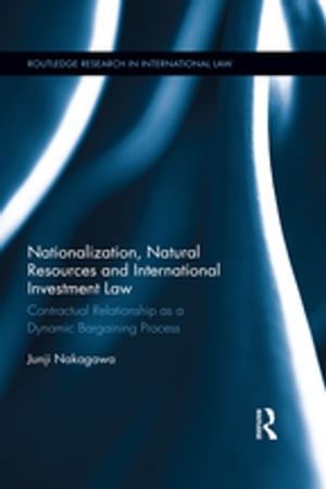 Nationalization, Natural Resources and International Investment Law