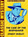 ŷKoboŻҽҥȥ㤨Case of the Bodyguard A Dr. Morelle MysteryŻҽҡ[ Ernest Dudley ]פβǤʤ109ߤˤʤޤ