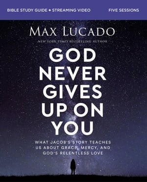 楽天楽天Kobo電子書籍ストアGod Never Gives Up on You Bible Study Guide plus Streaming Video What Jacob’s Story Teaches Us About Grace, Mercy, and God’s Relentless Love【電子書籍】[ Max Lucado ]