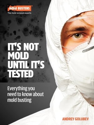 It's Not Mold Until It's Tested