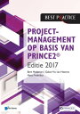 Projectmanagement op basis van PRINCE2(R) Editie 2017【電子書籍】[ Gabor Vis van Heemst, Hans Fredriksz Bert Hedeman ]