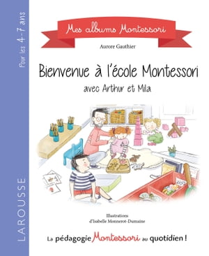 Bienvenue ? l'?cole Montessori !【電子書籍】[ Lydie Barusseau ]