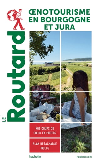 Guide du Routard Oenotourisme en Bourgogne et Ju