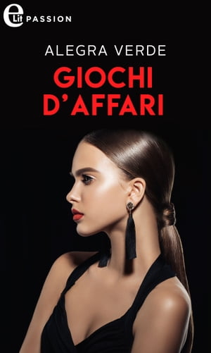 Giochi d affari eLit eLit【電子書籍】[ Alegra Verde ]