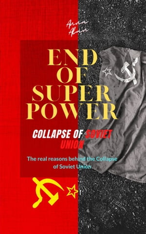 End of Superpower –Collapse of Soviet Union