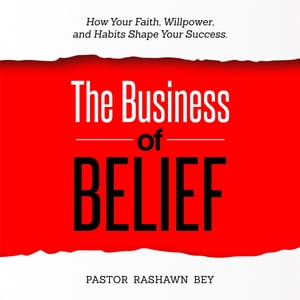The Business of BeliefŻҽҡ[ PASTOR RASHAWN BEY ]
