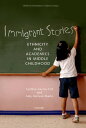 Immigrant Stories Ethnicity and Academics in Middle Childhood