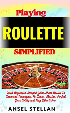 Playing ROULETTE Simplified