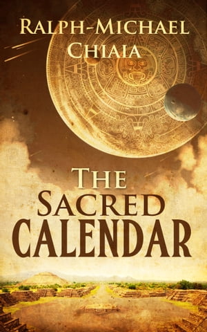 The Sacred Calendar【電子書籍】[ Ralph-Mic