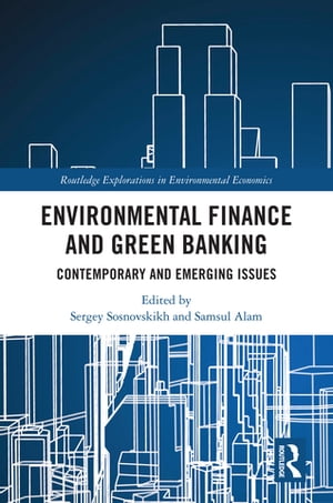 Environmental Finance and Green Banking