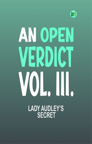 ŷKoboŻҽҥȥ㤨AN OPEN VERDICT VOL. III.Żҽҡ[ LADY AUDLEYS SECRET ]פβǤʤ158ߤˤʤޤ