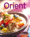 Orient Unsere 100 besten Rezepte in einem Kochbu