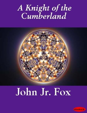 A Knight of the CumberlandŻҽҡ[ John Jr. Fox ]