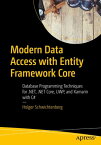 Modern Data Access with Entity Framework Core Database Programming Techniques for .NET, .NET Core, UWP, and Xamarin with C#【電子書籍】[ Holger Schwichtenberg ]