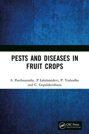 Pests and Diseases in Fruit Crops【電子書籍】[ S. Parthasarathy ]