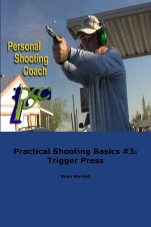 Practical Shooting Basics #3: Trigger Press