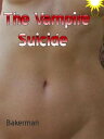 ŷKoboŻҽҥȥ㤨The Vampire SuicideŻҽҡ[ Bakerman ]פβǤʤ104ߤˤʤޤ