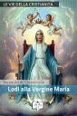 Lodi della Vergine Maria【電子書籍】[ Bernardo di Chiaravalle (san) ]