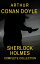 Sherlock Holmes : Complete Collection