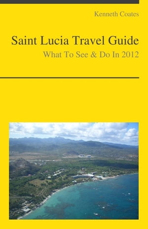 Saint Lucia, Caribbean Travel Guide - What To See & Do