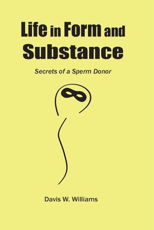 The Secret Life of a Sperm Donor
