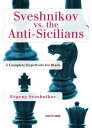 Sveshnikov vs the Anti-Sicilians A Repertoire for Black