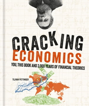 Cracking Economics【電子書籍】[ Tejvan Pettinger ]