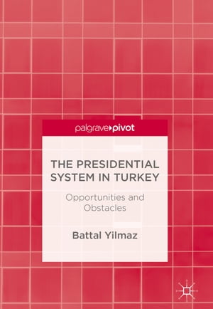 The Presidential System in Turkey