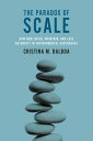 The Paradox of Scale How NGOs Build, Maintain, and Lose Authority in Environmental Governance【電子書籍】 Cristina M. Balboa