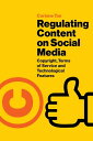 ŷKoboŻҽҥȥ㤨Regulating Content on Social Media Copyright, Terms of Service and Technological FeaturesŻҽҡ[ Corinne Tan ]פβǤʤ199ߤˤʤޤ