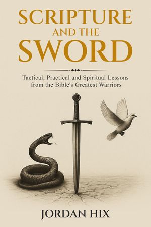 ŷKoboŻҽҥȥ㤨Scripture and the Sword Tactical, Practical and Spiritual Lessons from the Bible's Greatest WarriorsŻҽҡ[ Jordan Hix ]פβǤʤ1,383ߤˤʤޤ