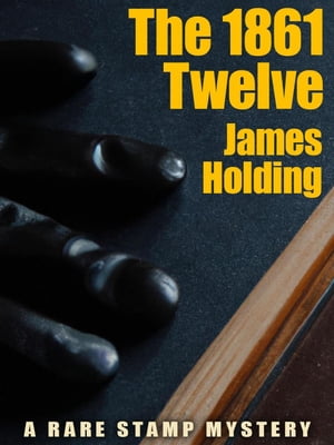 ŷKoboŻҽҥȥ㤨The 1861 Twelve: A Rare Stamp MysteryŻҽҡ[ James Holding ]פβǤʤ150ߤˤʤޤ