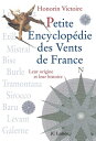 ŷKoboŻҽҥȥ㤨Petite encyclop?die des vents de FranceŻҽҡ[ Honorin Victoire ]פβǤʤ1,496ߤˤʤޤ