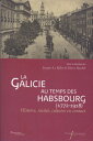 La Galicie au temps des Habsbourg (1772-1918) Histoire, soci?t?, cultures en contact【電子書籍】(3)
