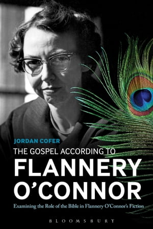 The Gospel According to Flannery O'Connor