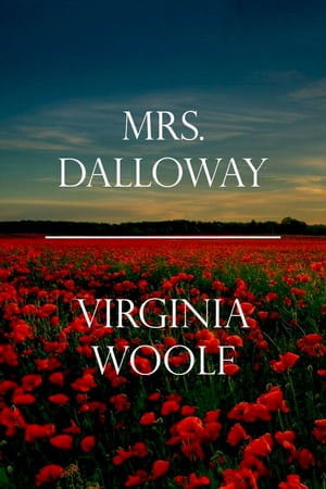 Mrs. Dalloway【電子書籍】[ Virginia Woolf 