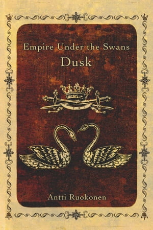 Empire Under the Swans - Dusk【電子書籍】[