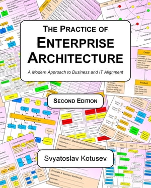 The Practice of Enterprise Architecture