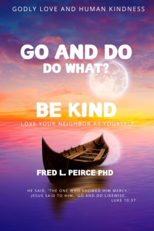GO AND DO WHAT?【電子書籍】[ Fred L. Peirce Phd ]