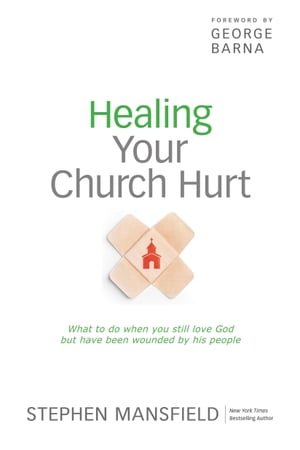 Healing Your Church Hurt