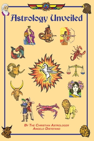 Astrology Unveiled: A Combined Knowledge of Spiritual Teachings, Symbolism & the Cycles of Nature