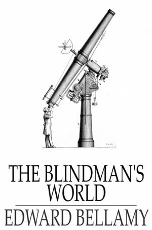 The Blindman's World