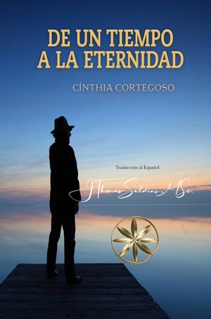 De un Tiempo a la Eternidad【電子書籍】[ C?nthia Cortegoso ]