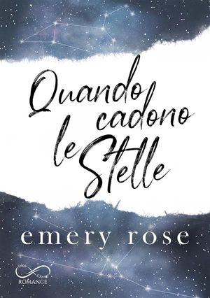 Quando cadono le stelle【電子書籍】 Emery Rose