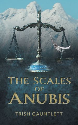 The Scales of Anubis【電子書籍】 Trish Gauntlett