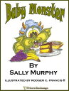 Baby Monster【電子書籍】[ Sally Murphy ]