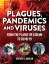 Plagues, Pandemics and Viruses From the Plague of Athens to Covid 19Żҽҡ[ Heather E. Quinlan ]