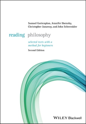 Reading Philosophy Selected Texts with a Method for Beginners【電子書籍】 Samuel Guttenplan